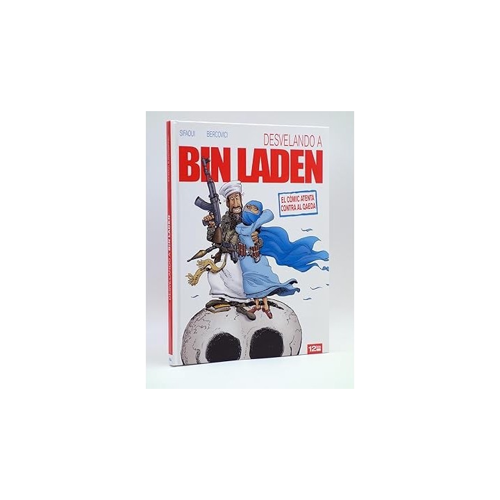 DESVELANDO A BIN LADEN. EL CÓMIC ATENTA CONTRA AL QAEDA.